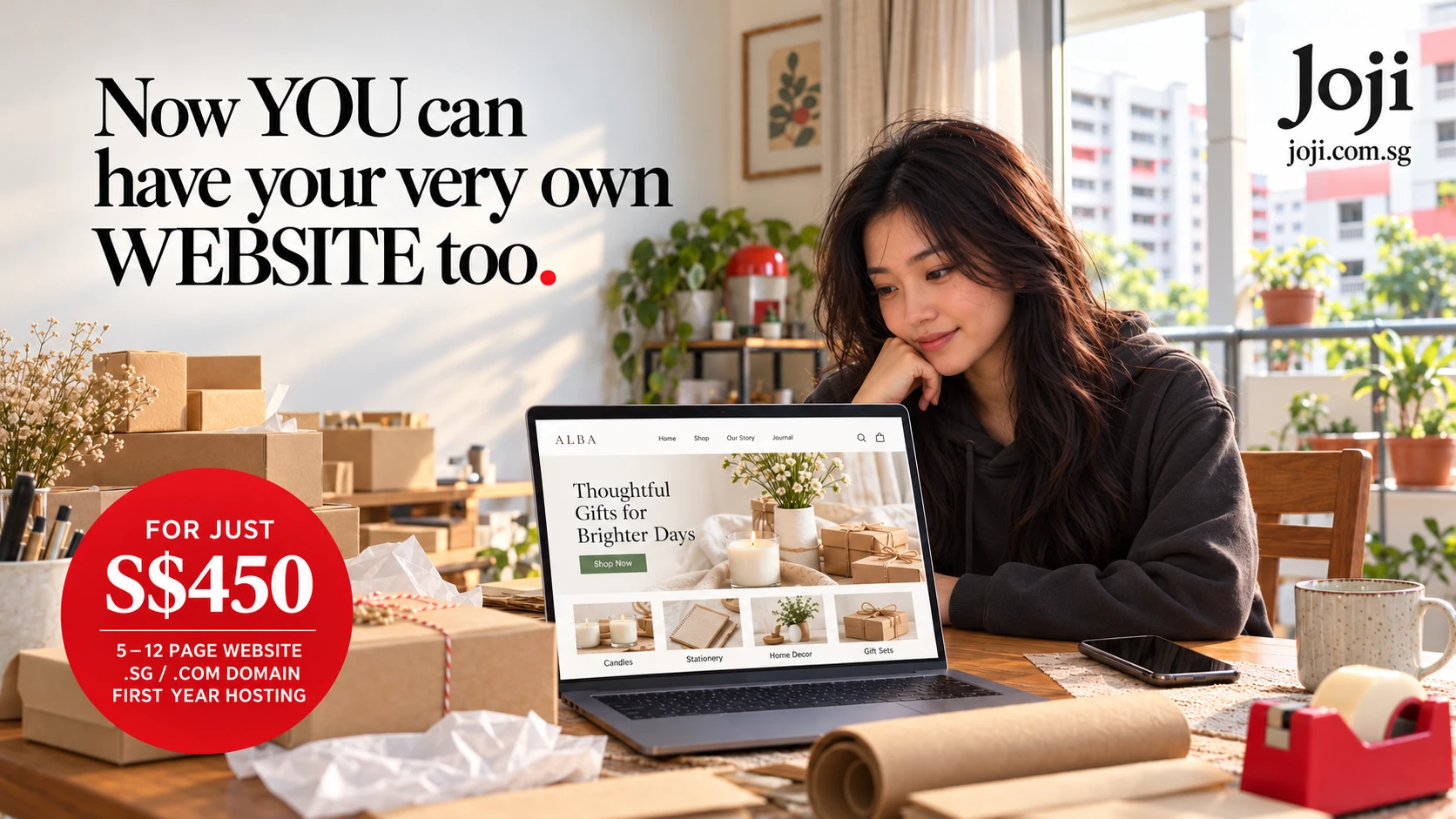 Joji campaign artwork: Now you can have your very own website too. A 5–12 page website, .sg or .com domain and first-year hosting for S$450.
